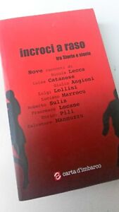 Incroci a raso tra storie e storia - Nicola Lecca e altri - Scuola Sarda 2006