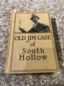 RARE Signed 1st Edition OLD JIM CASE OF SOUTH HOLLOW by Edward Irving Rice 1909 - Picture 1 of 7