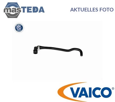 V20-4758 KÜHLUNG KÜHLERSCHLAUCH VAICO NEU OE QUALITÄT - Image 1 of 4