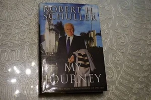 My Journey:From an Iowa Farm to a Cathedral of Dreams-Robert H. Schuller'SIGNED' - Picture 1 of 5