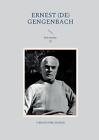 Ernest (de) Gengenbach: Son oeuvre II by Christophe Stener Paperback Book
