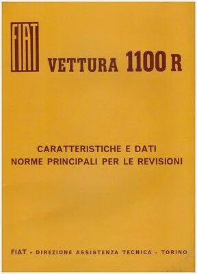 FIAT  1100 R  -   DATI E NORME PER LA REVISIONE – CATALOGO OFFICINA! - Immagine 1 di 4