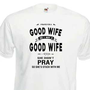 Pray for good Wife Husband Funy Tshirt gift Valentines day birthday T-Shirt xmas - Picture 1 of 2