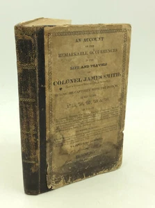 LIFE AND TRAVELS OF COLONEL JAMES SMITH - 1834 - Indian captivity, Kentucky - Foto 1 di 10