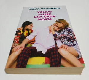 Volevo essere una gatta morta - di Chiara Moscardelli (Mondolibri, 2011) - Imagen 1 de 2