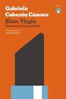 Slum Virgin - Gabriela Cabez&#243;n C&#225;mara, Charco Press, Paperback