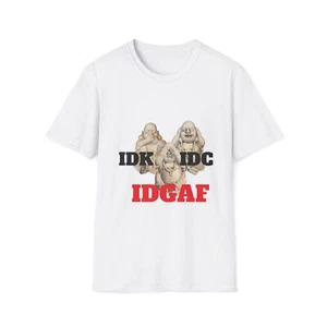 Three Buddhas IDK, IDC, IDGAF Unisex Softstyle T-Shirt - Picture 1 of 7
