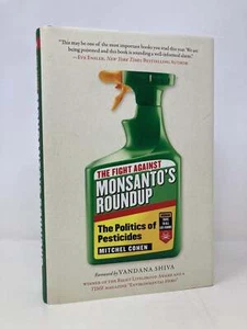 Fight Against Monsanto's Roundup The Politics of Pesticides Signed 1st Ed LN HC - Imagen 1 de 9