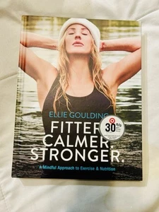 Fitter. Calmer. Stronger Book By Ellie Goulding - Picture 1 of 3