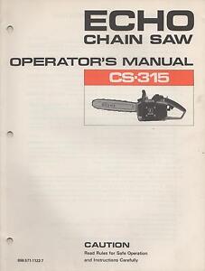 ECHO CHAIN SAW OPERATOR"S MANUAL CS-315 P/N 898 571-1123 7