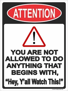 Hey Y'all Watch This ! Metal Sign Funny Bar Man cave Signs - Picture 1 of 3
