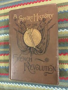 A Short History of The French Revolution By Lydia Hoyt Farmer 1889 T. Y. Crowell