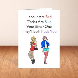 Funny Rude Election Card, Labour Party, Tories, Political, Funny Birthday Card - Picture 1 of 7