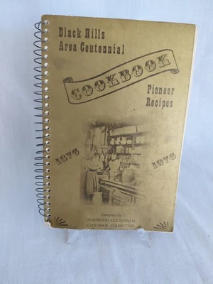 BLACK HILLS AREA SD CENTENNIAL COOKBOOK PIONEER RECIPES 1876-1976 1st Edition - Image 1 of 4