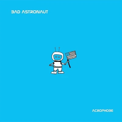 Bad Astronaut Acrophobe (Vinyl) - Photo 1/3