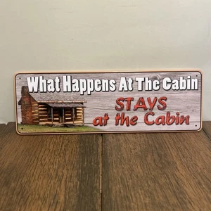 River's Edge Products "What Happens At Cabin Stays at the Cabin" Sign New - Picture 1 of 7