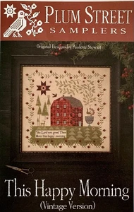This Happy Morning Primitive Cross Stitch Pattern Plum Street Samplers Chart - Picture 1 of 2