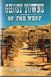 Ghost Towns of the West : Philip Varney - Picture 1 of 2