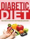 Diabetic Diet: Track Your Diet Success (With Food Pyramid And Calorie Guide)<|