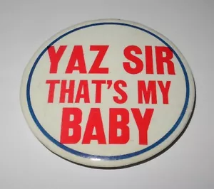 1967 Baseball Red Sox Carl Yastrzemski "Yaz Sir That's My Baby" World Series Pin - Picture 1 of 2