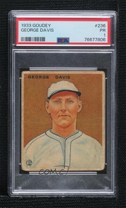 1933 Goudey Big League Chewing Gum R319 George Davis #236 PSA 1 Rookie RC HOF