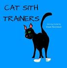 Cat Sith Trainers by David Hutchison Paperback Book