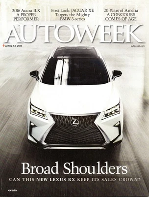 Autoweek April 13 2015 Lexus RX Jaguar XE Acura ILX Martin Treux Jr. 1962 MGA - Image 1 of 4