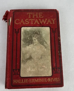 The Castaway by Hallie Erminie Rives 1904 Bobbs Merrill Book - Picture 1 of 10