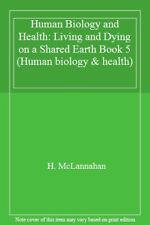 Humanbiologie und Gesundheit: Leben und Sterben auf einer gemeinsamen Erde Boo