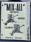 Unsealed Gehl Mix-All Mixer 95MX 120MX Manual Form No. 901516  @B2