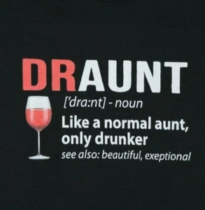 DRAUNT- Drinking/ Drunk Aunt T Shirt  Ladies Medium in Black - Picture 1 of 4