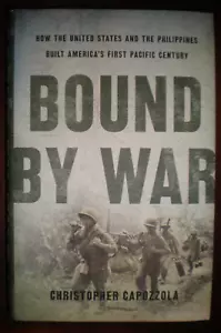 Bound by War : How the United States and the Philippines Built America's... - Picture 1 of 1