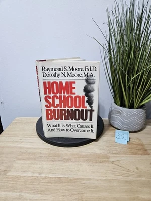 HOME SCHOOL BURNOUT: WHAT IT IS. WHAT CAUSES IT. AND HOW By Raymond S. Moore  - Image 1 of 4