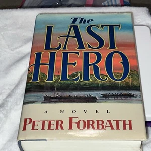 THE LAST HERO By Peter Forbath - Hardcover 1988 1st Edition Like New - Picture 1 of 23