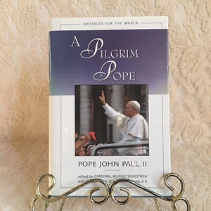 A Pilgrim Pope : Messages for the World by John Paul II 2003 Hardcover - Picture 1 of 5
