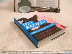 Ian Rankin *EVEN DOGS IN THE WILD* HC/DJ 1st US Edition - 1st Printing - Bild 1 von 12