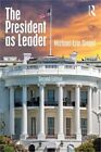 The President As Leader (Paperback Or Softback)
