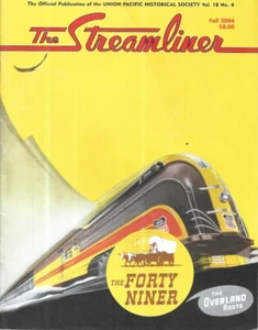 The Streamliner Magazine Fall 2004 UP Forty Niner Train Pullman Rule 19 Signals - Picture 1 of 8