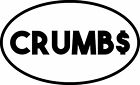 TRUMP CRUMB MONEY PRO AMERICA FLAG SUPPORT MAGA STICKER DECAL BUMPER