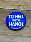 Vintage 1960s Vietnam War Protest Pinback Button To Hell With Hanoi JD