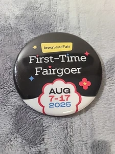 Iowa State Fair First Time Fairgoer Button 3" Des Moines Iowa 2025 - Picture 1 of 5