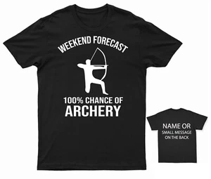 Weekend Forecast 100% Chance of Archery T-Shirt Personalised Gift Customised - Picture 1 of 16