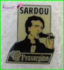 Pin's Proserpine - Chanteur Michel Sardou  #301