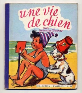 Une vie de chien G. Bouret Pavillon n° 14 1953 TBE - Bild 1 von 1