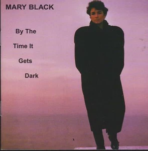 MARY BLACK CD: "BY THE TIME IT GETS DARK" 1994 - Picture 1 of 1
