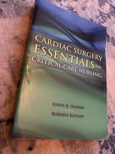 NEW:Cardiac Surgery Essentials for Critical Care Nursing - R. Kaplow ...