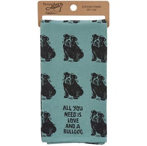 Primitives by Kathy Kitchen Towel - All you need is Love and a Bulldog 452513 - Picture 1 of 2
