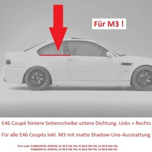 für M3 BMW E46 Coupé hintere Seitenfenster Dichtung unten links + rechts 320 330 - Picture 1 of 1