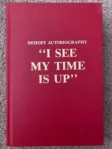 I See My Time Is Up by George W. DeHoff (Church of Christ) Signed Copy - Picture 1 of 4