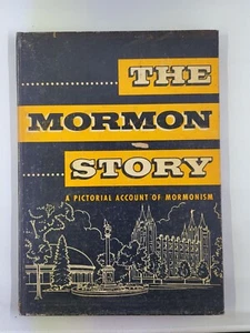 THE MORMON STORY Pictorial Account Rulon Howells 1963 Hardback Book Vintage LDS - Imagen 1 de 10